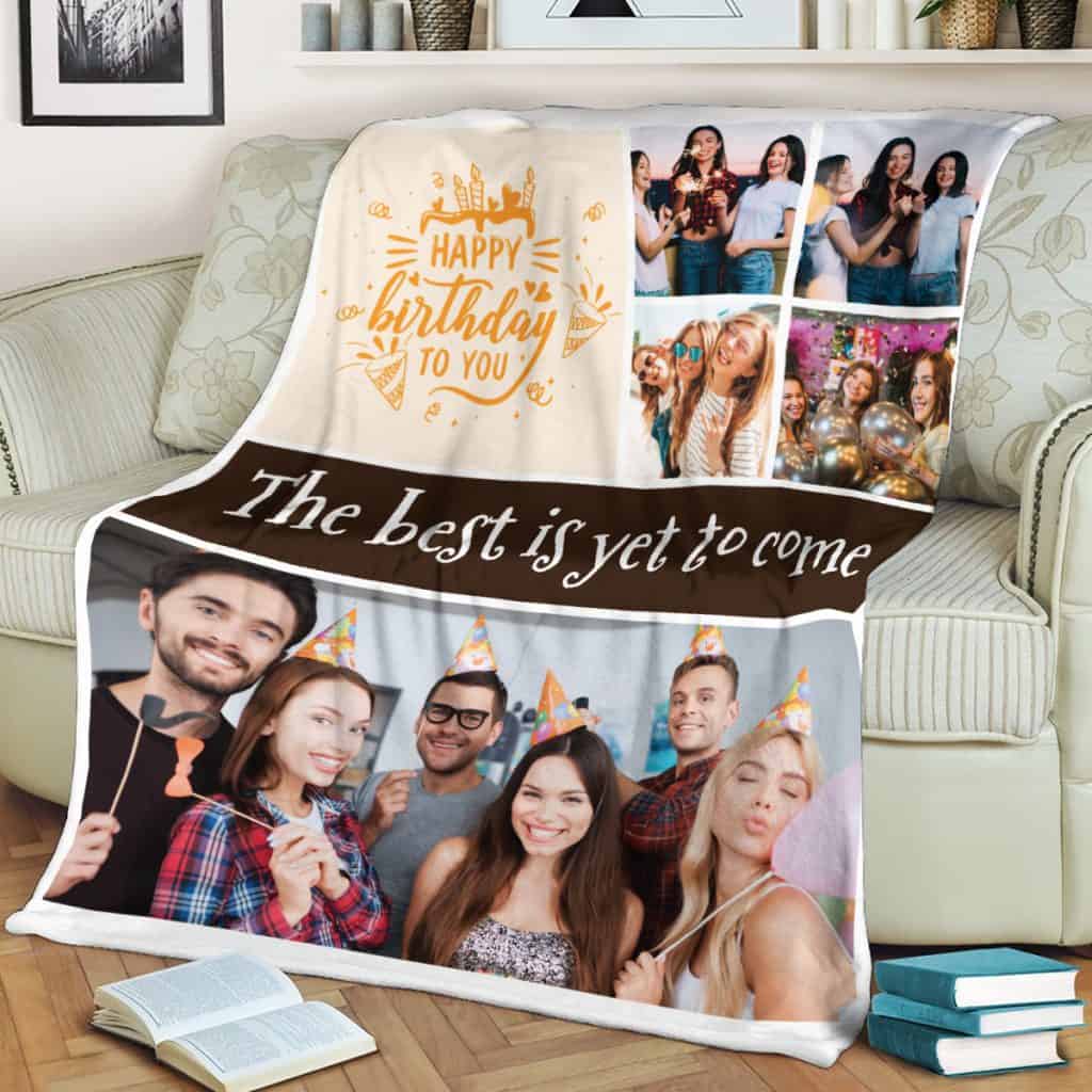 Happy Birthday To You The Best Is Yet To Come Custom Photo Blanket