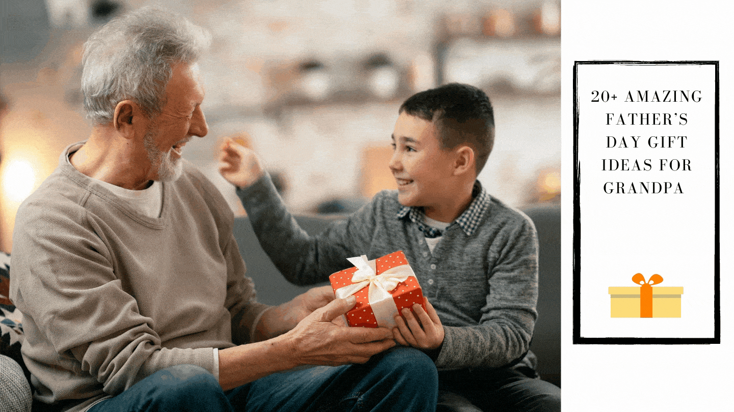 Download 20+ Amazing Father's Day Gift Ideas for Grandpa (2021 ...